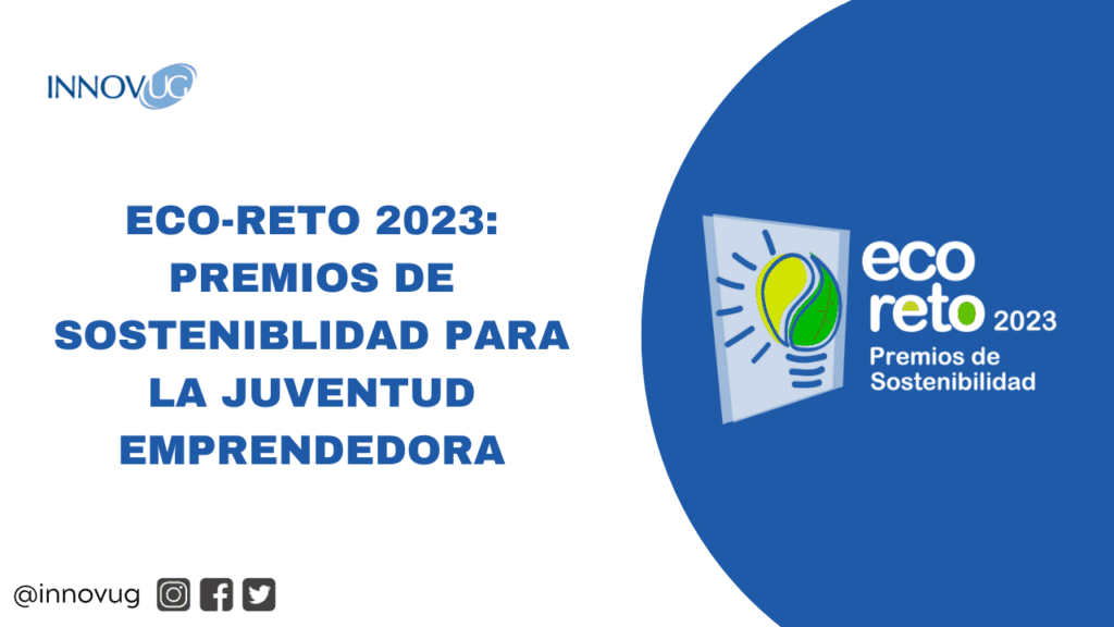 Eco-Reto 2023: Premios de Sosteniblidad  para la juventud emprendedora