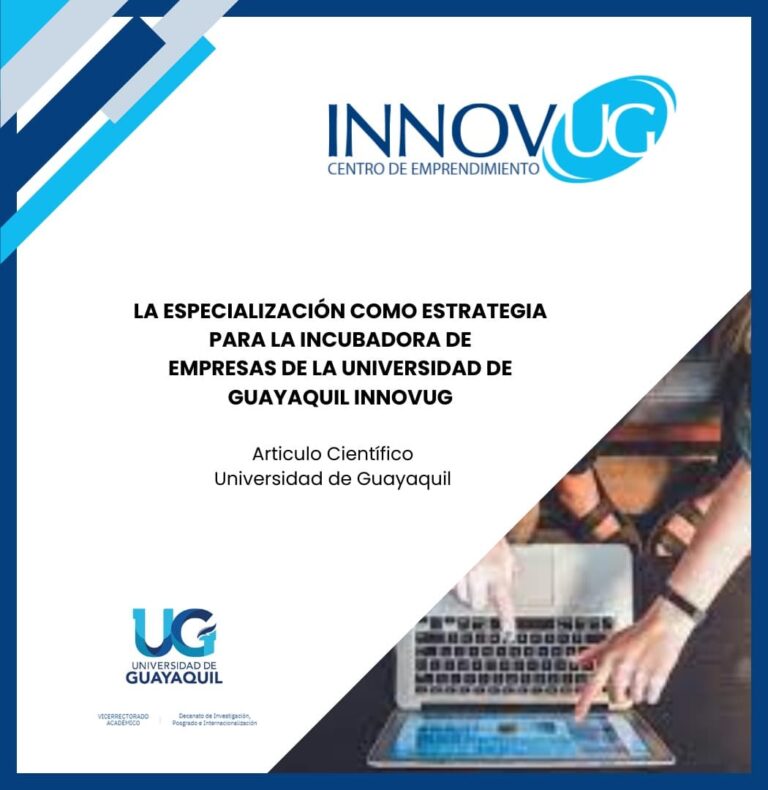 La especialización como estrategia para la incubadora de empresas de la Universidad de Guayaquil INNOVUG